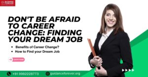 Don’t Be Afraid to Career Change: Finding your Dream Job
